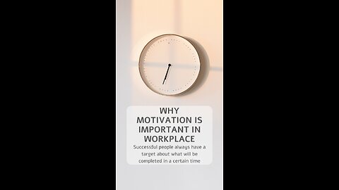 Why Motivation is Important in Workplace