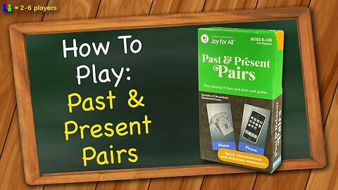 How to play Past & Present Pairs