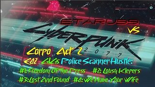 Cyberpunk 2077 [E42] (Police Scanner Hustle) Freedom Of The Press