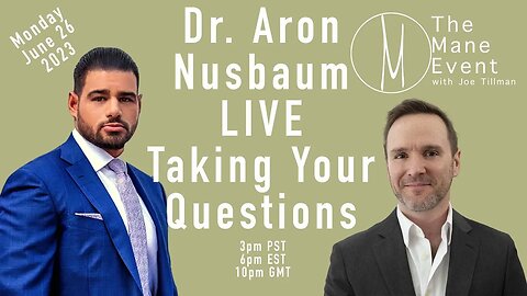 Dr. Aron Nusbaum LIVE - The Mane Event - Monday June 26th