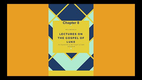 An exposition of the gospel of luke chapter 8 Audio Book