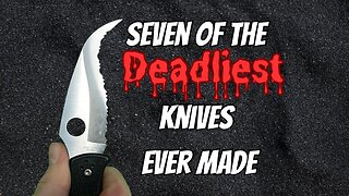 7 DEADLY SELF DEFENSE KNIVES