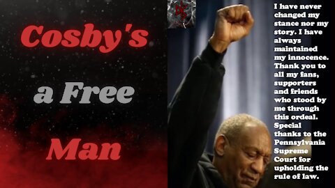 Bill Cosby Freed From Prison... Because He Did Nothing Wrong