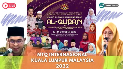 🔴LIVE MTQ INTERNASIONAL MALAYSIA TAHUN 2022 - MTHQA KE-62 2022 MAJELI TILAWAH AL-QUR'AN MALAYSIA 02