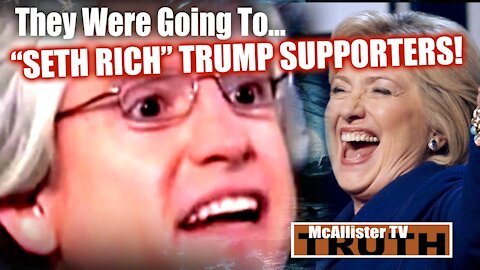 McAllister Files...DAVID BROCK! SHARE BLUE! PLAN TO DOX AND "SETH RICH" TRUMP SUPPORTERS!