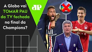 PSG x BAYERN: a Rede Globo vai TOMAR PAU da TV FECHADA?