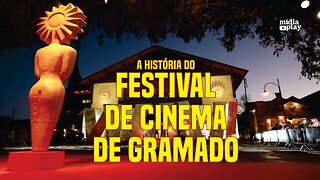 A HISTÓRIA DO FESTIVAL DE CINEMA DE GRAMADO