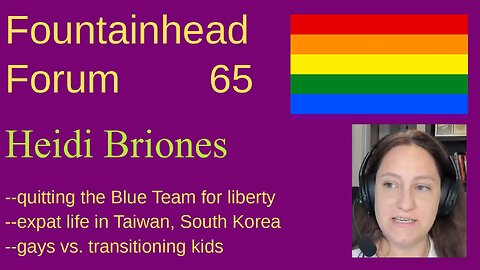 FF-65: Heidi Briones on the corruption of transitioning children and coming to libertarianism