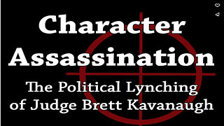 The Political Lynching of Judge Brett Kavanaugh