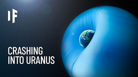 What If Uranus Collided With Earth? | Nature World Explore