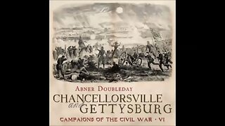 Chancellorsville and Gettysburg by General Abner Doubleday - FULL AUDIOBOOK