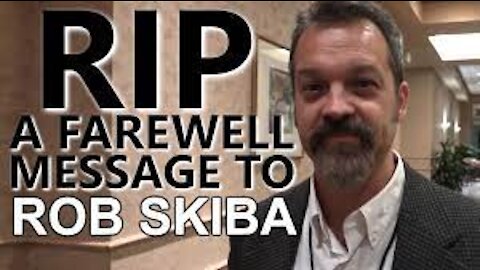 RIP - A Farewell Message to Rob Skiba - Rose777, Karen B, Jason and Me. IMPORTANT INFO!