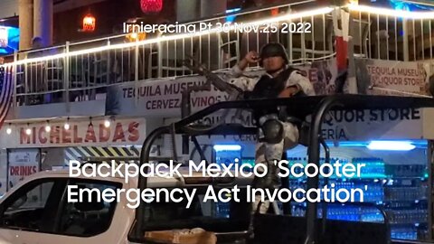 Backpacking Mexico Pt.30 "Scooter Emergency Act Invocation"