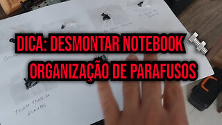 Desmontar notebook - Organização de parafusos - Parafusos de vários tamanhos notebook