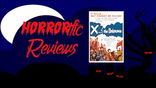 HORRORific Reviews X The Unknown