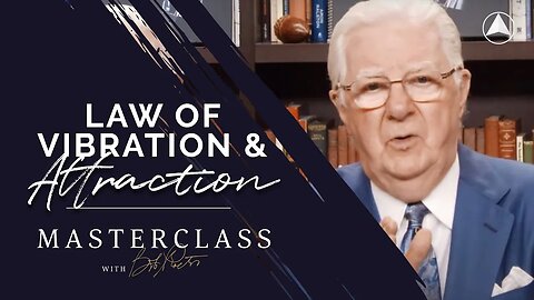 Law of Vibration & Attraction | Bob Proctor Masterclass Exclusive Preview