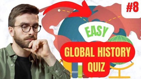 10 EASY Questions about GLOBAL HISTORY in 5 Minutes QUIZ #8
