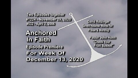 Week of December 13, 2020 - Anchored in Faith Episode Premiere 1224