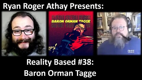 Reality Based #38: Baron Orman Tagge