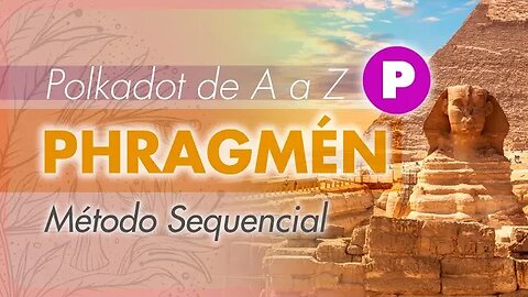 Polkadot de A a Z [Phragmén] | Dotsama | DOT | KSM | Notícias Polkadot