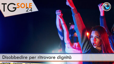 TgSole24 - 11 gennaio 2022 - Disobbedire per ritrovare dignità