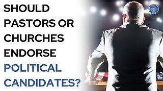 Should pastors or churches endorse political candidates?