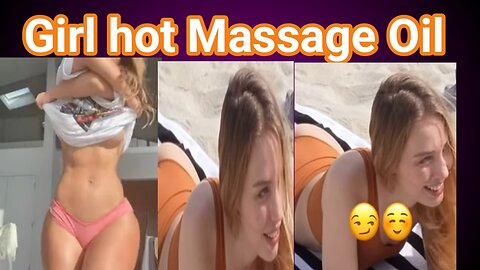 Girl full body massage oil