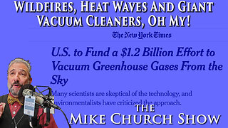 Wildfires, Heat Waves and Giant Vacuum Cleaners, Oh My!