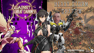 Escape Hell & Anime Girl Mech Pilots - Let's Play Against Great Darkness & Heavy Storm Shadow