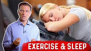 Is Exercise Good or Bad for Sleep? Facts Explained By Dr. Berg