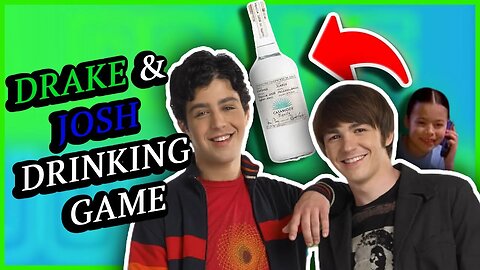 Made DRAKE & JOSH Into A DRINKING GAME...