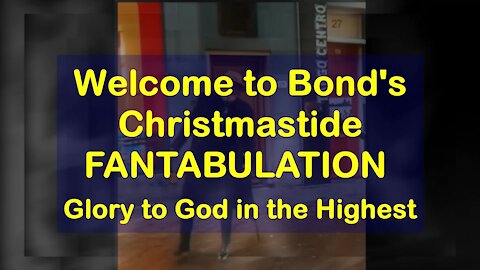 Christmastide Fantabulation, Glory to God in the Highest