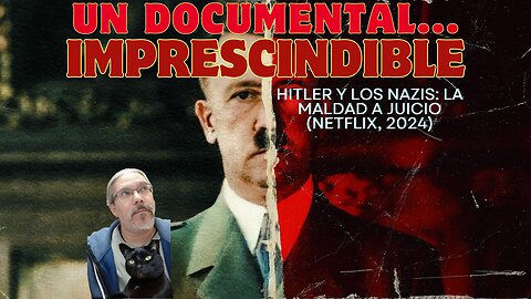 Hitler y los nazis: La Maldad a Juicio (Netflix, 2024)