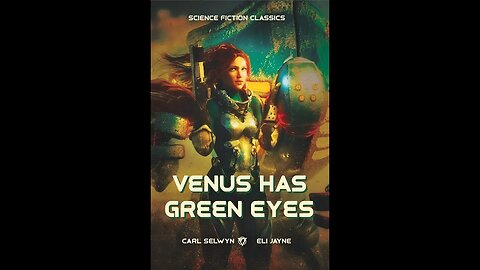 Venus Has Green Eyes by Carl Selwyn - Audiobook