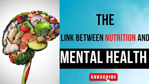 The Surprising Link Between Nutrition and Mental Health.