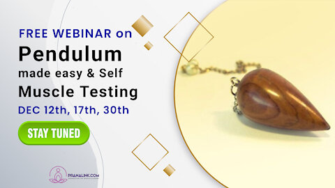 FREE WEBINAR- Pendulum made easy & Self Muscle Testing