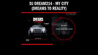 Dj Dream214 - My City (Dreams To Reality)