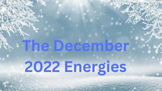 The December 2022 Energies ∞The 9D Arcturian Council, Channeled by Daniel Scranton 11-30-2022