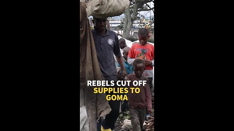 REBELS CUT OFF SUPPLIES TO GOMA