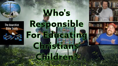 Who's Responsible For Educating Christians' Children?