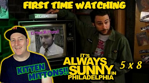 Its Always Sunny In Philadelphia 5x8 "Paddy's Pub: Home of the Original Kitten Mittens" | Reaction