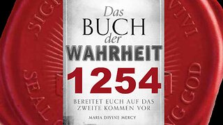 Mutter der Erlösung: Der Glaube ist das Fundament der Kirche (Buch der Wahrheit Nr 1254)