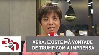 Vera: existe má vontade de Trump com a imprensa