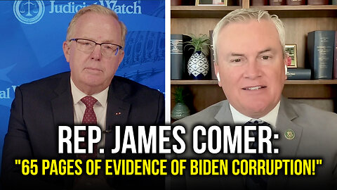 Rep. James Comer: "65 Pages of Evidence of Biden Corruption!"