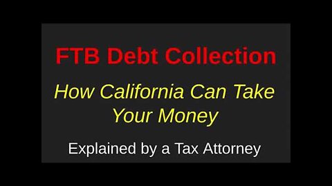 FTB Debt Collection Process Explained by a Tax Attorney