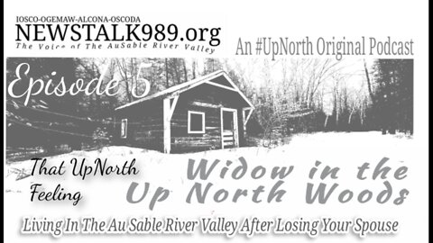 'That UpNorth Feeling': Widow In The UpNorth Woods