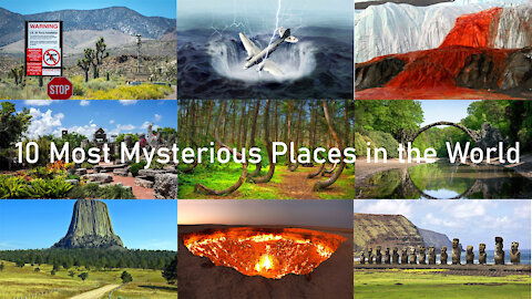 10 Most Mysterious Places in the World