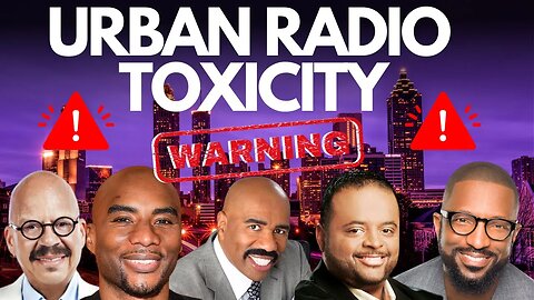 Your Fav Urban Radio Show is Toxic Marxist Poison Designed To Keep Black People Stuck & Victimized