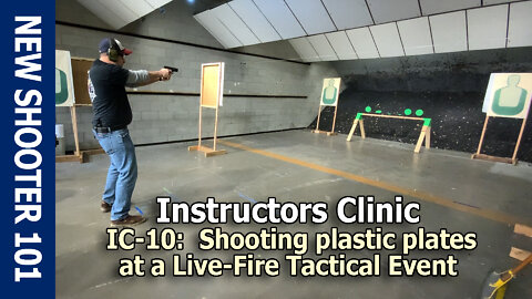 IC-10: Shooting plastic plates at a Live-Fire Tactical Event