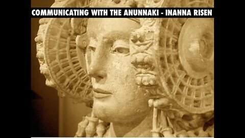 Anunnaki Communication Device, Inanna Speaks, Listen